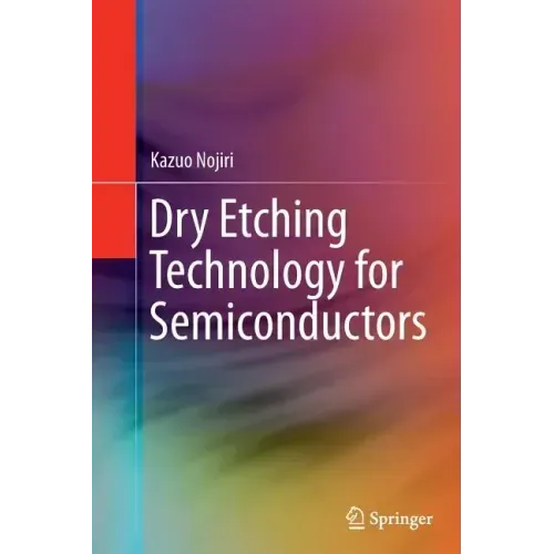 Dry Etching Technology for Semiconductors