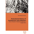 Postcolonial History of Architecture and Urbanism