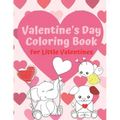 Valentine's Day Coloring Book for Little Valentines: For Artistic Little Hands Aged 1 to 3