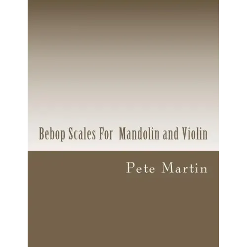 Bebop Scales For Mandolin and Violin