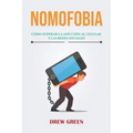 Nomofobia: cómo superar la adicción al celular y las redes sociales