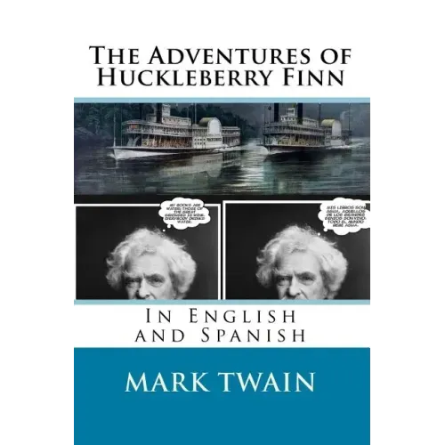The Adventures of Huckleberry Finn: In English and Spanish