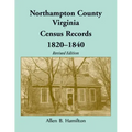 Northampton County, Virginia Census Records, 1820-1840 (Revised Edition)