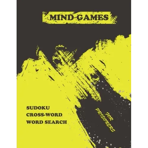 mind games for prisoners: the Big brain teaser activity book ( sudoku - word search - crossword ) for elderly in large format over 250 pages