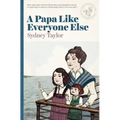 A Papa Like Everyone Else