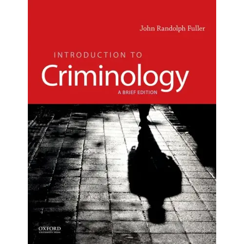 Introduction to Criminology: A Brief Edition