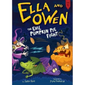 Ella and Owen 4: The Evil Pumpkin Pie Fight!