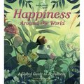 Lonely Planet Kids Happiness Around the World
