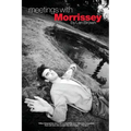 Meetings with Morrissey