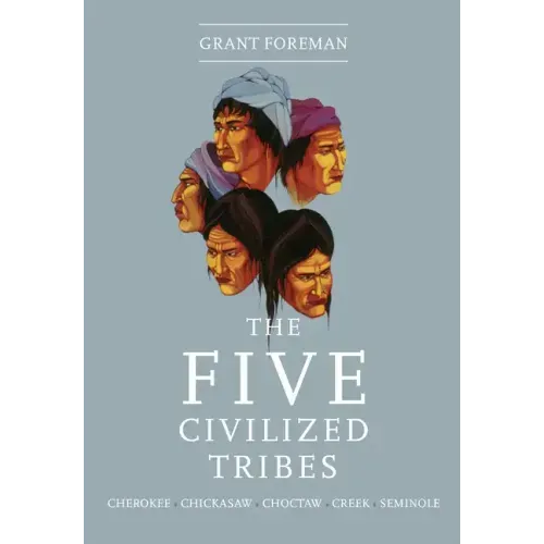 The Five Civilized Tribes: Volume 8