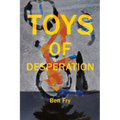 Toys of Desperation