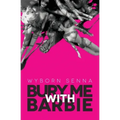 Bury Me With Barbie