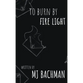to burn by fire light