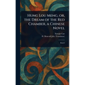 Hung Lou Meng, or, the Dream of the Red Chamber, a Chinese Novel