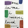One in Me I Never Loved