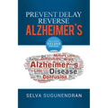 Prevent, Delay, Reverse Alzheimer's: Prevent Cognitive Decline and Restore Your Brain Health
