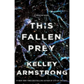 This Fallen Prey: A Rockton Novel