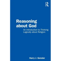 Reasoning about God: An Introduction to Thinking Logically about Religion