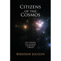 Citizens of the Cosmos: Life's Unfolding from Conception Through Death to Rebirth