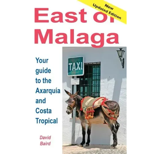 East of Málaga - Essential Guide to the Axarquía and Costa Tropical