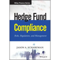 Hedge Fund Compliance: Risks, Regulation, and Management
