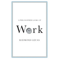 A Philosopher Looks at Work