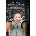 Natural Born Learners: Unschooling And Autonomy In Education