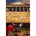 From the Dark to the Dawn: A Tale of Ancient Rome
