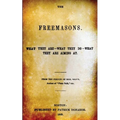 The Freemasons: What They Are - What They Do - What They Are Aiming At