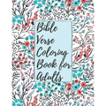 Bible Verse Coloring Book for Adults: Inspirational Christian Bible Verses with Relaxing Flower Patterns to Stay Closer with Lord