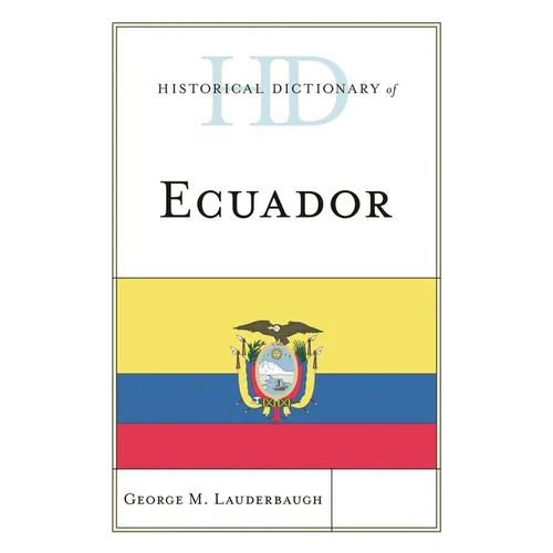 Historical Dictionary of Ecuador