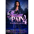 The Pleasure of Pain 4: The Final Teflon Diva... Layla Story
