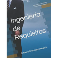 Ingeniería de Requisitos: Software Orientado al Negocio
