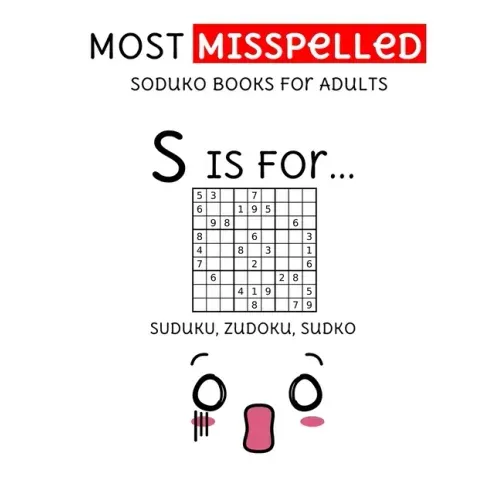 MOST Misspelled Soduko Books For Adults: suduko, sodoku, zudoku, sudko puzzle books for adults (extreme soduko)