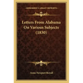 Letters From Alabama On Various Subjects (1830)