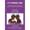It's Praying Time: What You Need to Know About Prayer Intercession