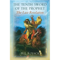 The Tenth Sword of the Prophet: The Last Revelation
