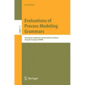 Evaluations of Process Modeling Grammars: Ontological, Qualitative and Quantitative Analyses Using the Example of Bpmn