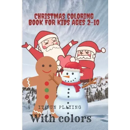 Christmas coloring book for kids ages 2-10: christmas coloring book for kids