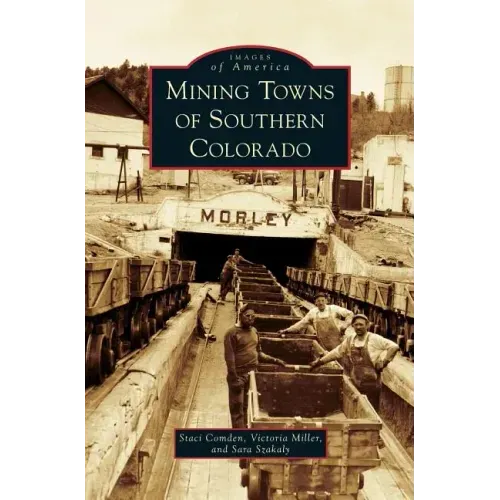 Mining Towns of Southern Colorado