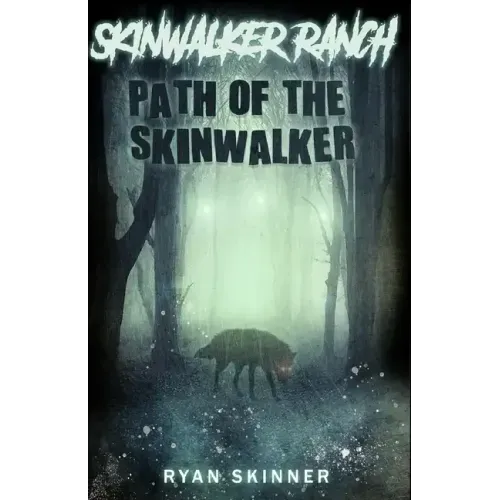 Skinwalker Ranch: Path of the Skinwalker