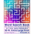 Word Search Book For Seniors: Pro Vision Friendly, 51 Zig Zag Puzzles, 30 Pt. Extra Large Print, Vol. 6