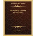 The Working Tools of Freemasonry