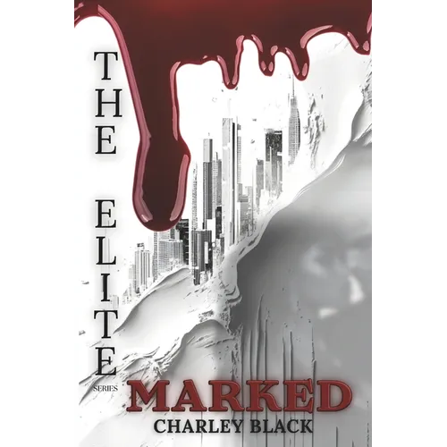 Marked: A Slow Burn Dystopian Vampire Romance (The Elite Series Book Two)