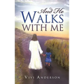 And He Walks with Me