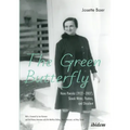 The Green Butterfly: Hana Ponická (1922-2007), Slovak Writer, Poetess, and Dissident