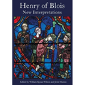 Henry of Blois: New Interpretations