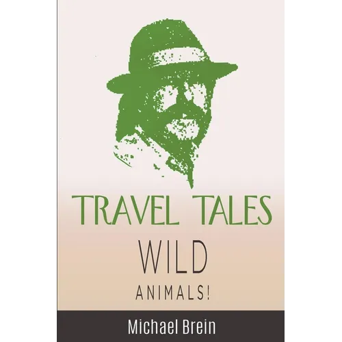 Travel Tales: Wild Animals