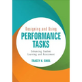 Designing and Using Performance Tasks: Enhancing Student Learning and Assessment