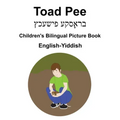 English-Yiddish Toad Pee/ברָאסקעפּישעכץ Children's Bilingual Pictu